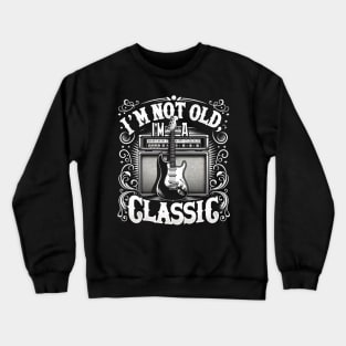 Electric Dreams: I'm Not Old I'm A Classic Design Blending Music Crewneck Sweatshirt